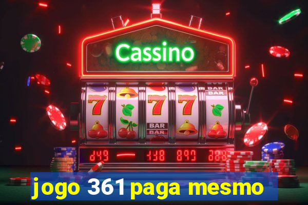 jogo 361 paga mesmo